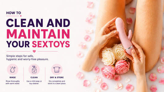 How to Clean Sex Toys Properly: Your Guide to Safe & Hygienic Play